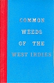 Common Weeds of the West Indies.