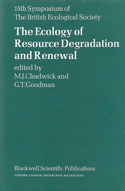 The Ecology of Resource Degradation and Renewal.