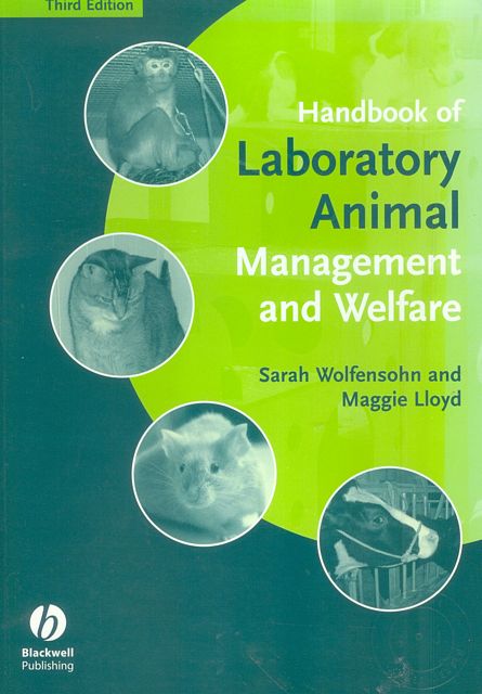 Handbook of Laboratory Animal Management and Welfare.