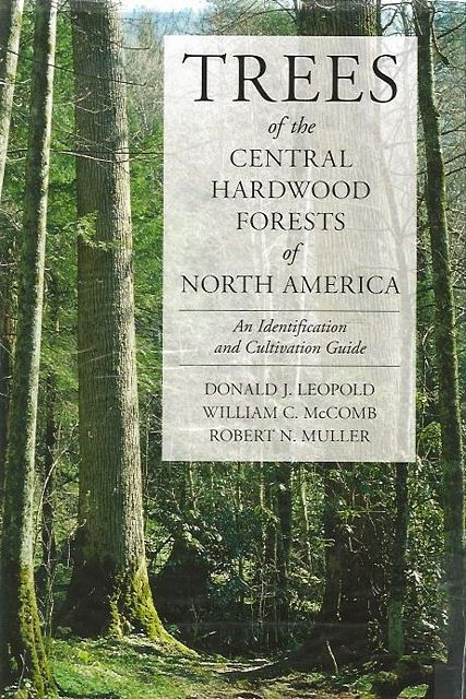 Trees of the Central Hardwood Forests of North America. 