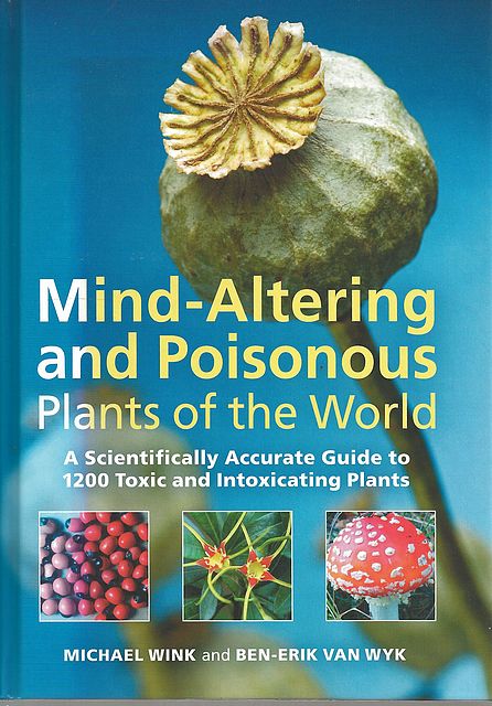 Mind-Altering and Poisonous Plants of the World.