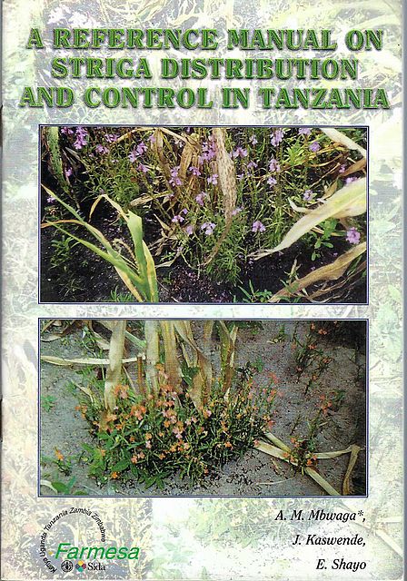A Reference Manual on Striga Distribution and Control in Tanzania.