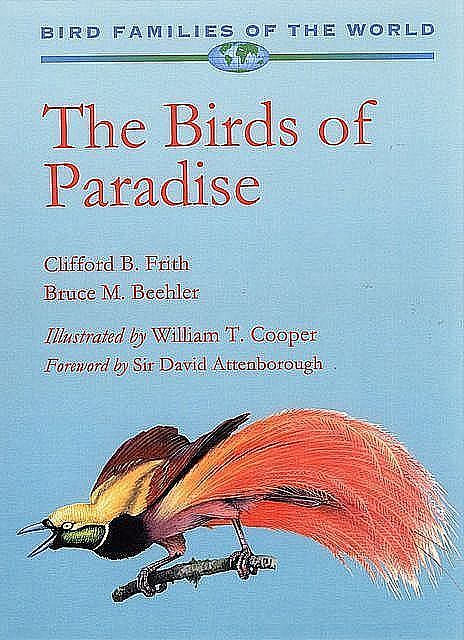The Birds of Paradise. Paradisaeidae.