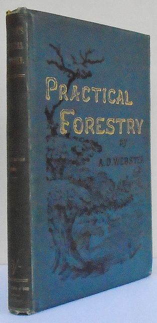 Webster’s Practical Forestry.