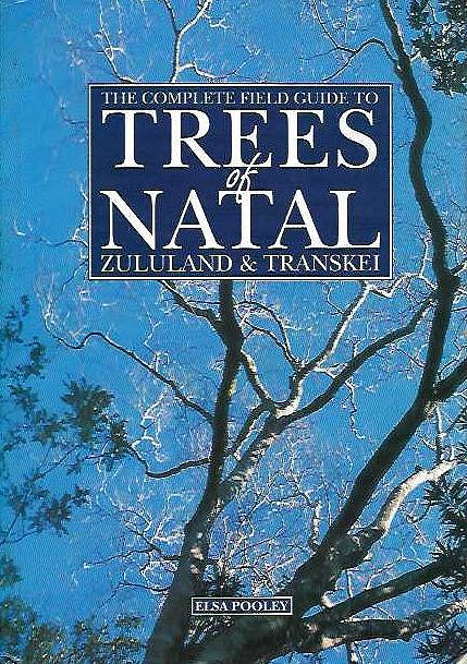 The Complete Field Guide to Trees of Natal, Zululand & Transkei.