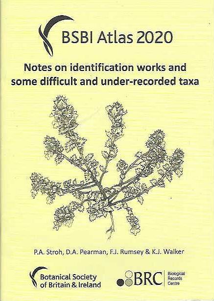 BSBI Atlas 2020. Notes on identification works and some difficult and under-recorded taxa.