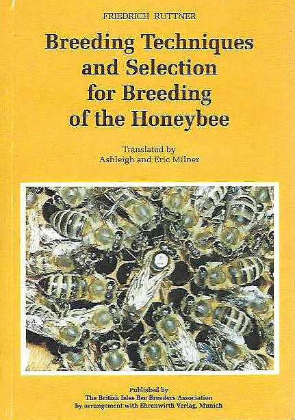 Breeding Techniques and Selection for Breeding of the Honeybee.