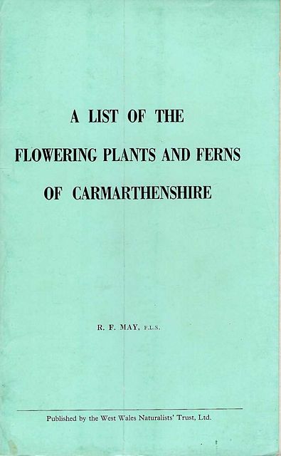 A List of the Flowering Plants and Ferns of Carmarthenshire.