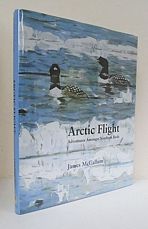 Arctic Flight. Adventures Amongst Northern Birds.