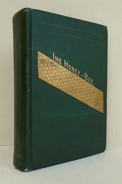 Langstroth on the Hive and Honey Bee.