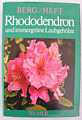 Rhododendron und immergrune Laubgeholze.