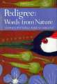 Pedigree: Words from Nature.