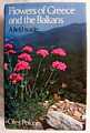 Flowers of Greece and the Balkans. A Field Guide.