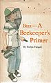 Bzzz - A Beekeepers Primer.