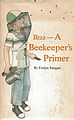 Bzzz - A Beekeeper�s Primer.