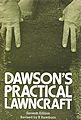 Dawson�s Practical Lawncraft.