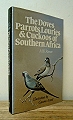 The Doves, Parrots, Louries & Cuckoos of Southern Africa.