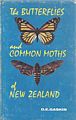 The Butterflies and Common Moths of New Zealand.