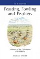 Feasting, Fowling and Feathers.
