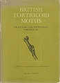 British Tortricoid Moths.