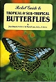 A Pocket Guide to Tropical & Sub-Tropical Butterflies.