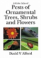 A Color Atlas of Pests of Ornamental Trees, Shrubs and Flowers.