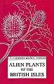 Alien Plants of the British Isles.