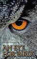 An Eye for Birds.