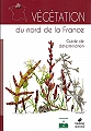 Vegetation du Nord de la France. Guide de determination.