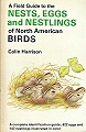 A Field Guide to the Nests, Eggs and Nestlings of North American Birds.