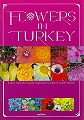 Flowers in Turkey.