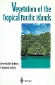 Vegetation of the Tropical Pacific Islands.