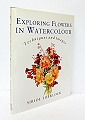Exploring Flowers in Watercolour: