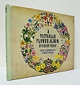 A Victorian Flower Album.