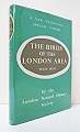 The Birds of the London Area since 1900.