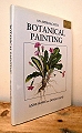An Approach to Botanical Painting in Watercolour.
