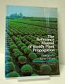The Reference Manual of Woody Plant Propagation.
