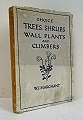 Trees, Shrubs, Wall Plants and Climbers.