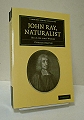 John Ray, Naturalist.