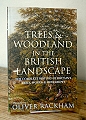 Trees and Woodland in the British Landscape.