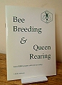 Bee Breeding & Queen Rearing.