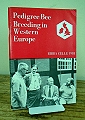Pedigree Bee Breeding in Western Europe.